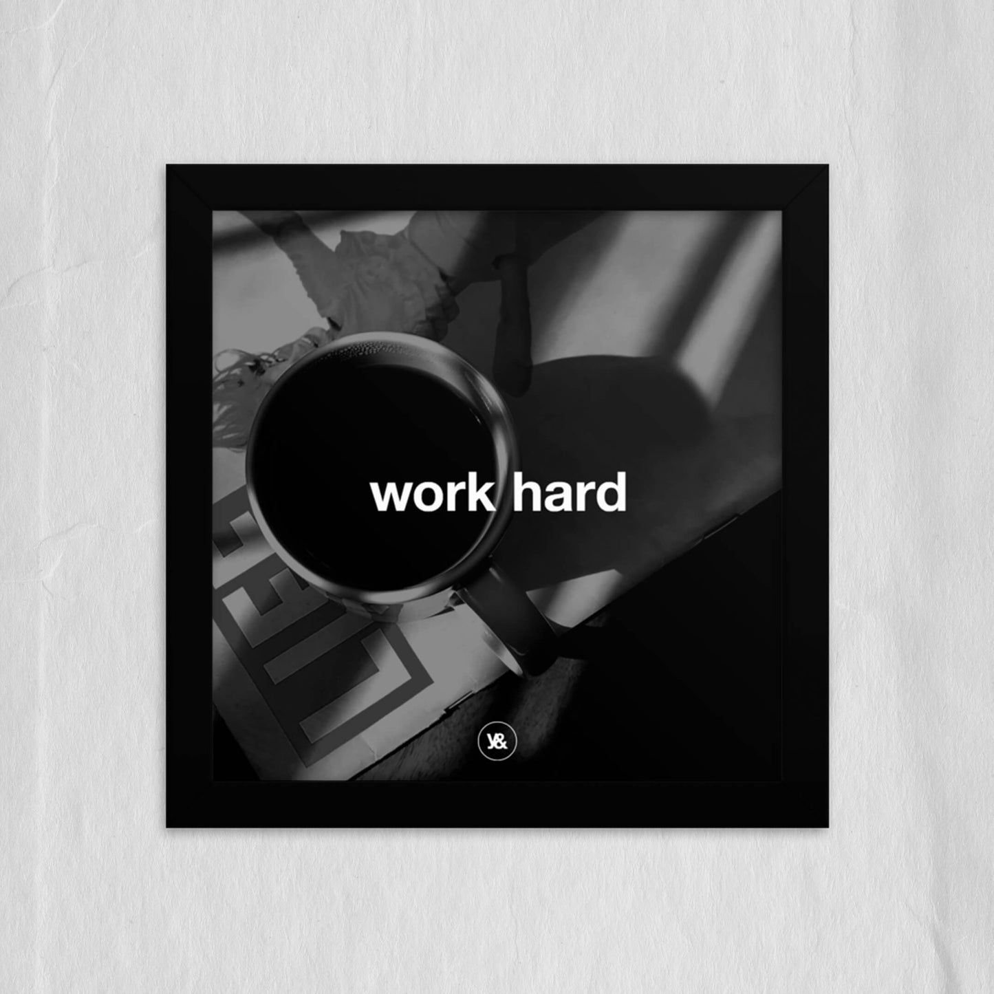 Work Hard — Framed Matte Print
