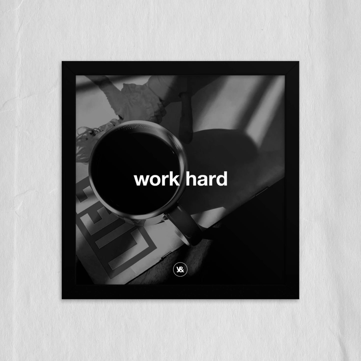 Work Hard — Framed Matte Print