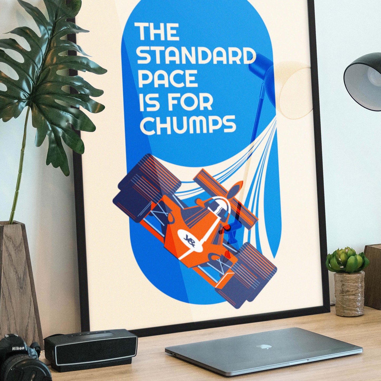 The Standard Pace is for Chumps — Large Format Framed Poster Print