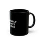 Motivational Black Coffee Mug "Come Early, Stay Late, Sit Close"