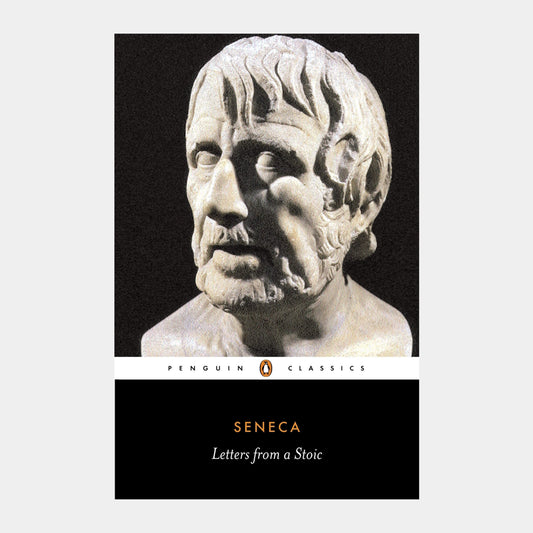 Letters from a Stoic — Seneca